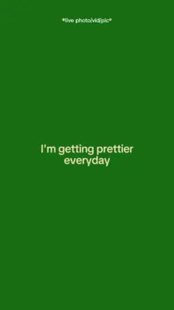 I'm getting prettier