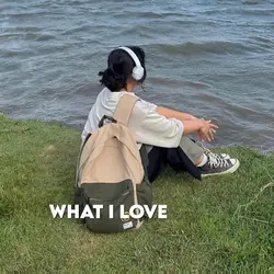 what I love