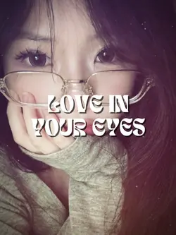 LOVE IN YOUR EYES