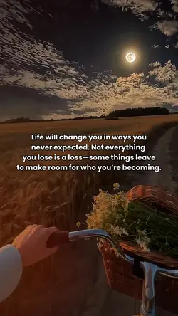 Life will change you
