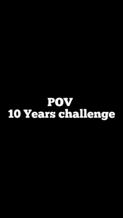 10 Years Challenge