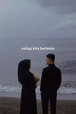 setiap kita bertemu