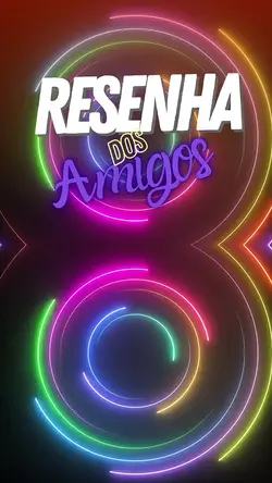 resenha dos amigos