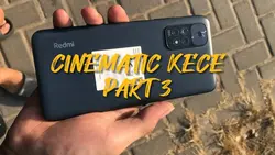CINEMATIC KECE PART3