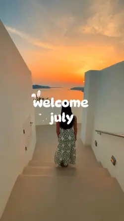 Welcome July 