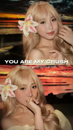 You are my crush