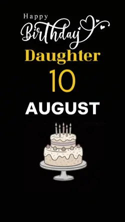 HBD DAUGHTER AUGUST