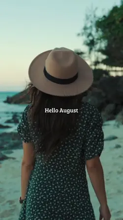 hello august 