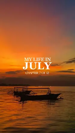 my life in July 