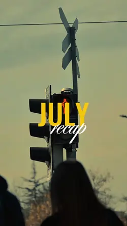 july recap