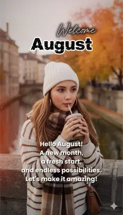 Welcome August