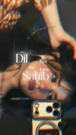 DIL KO KYA KARE