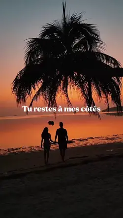 Tu restes à mes côté