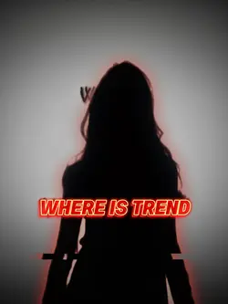 WHERE IS TREND
