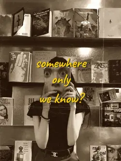 Somewhere Only Know