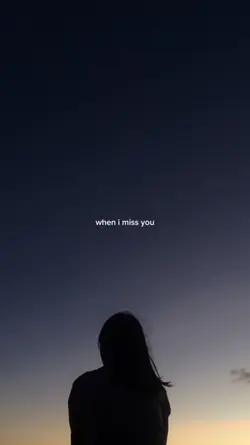 when I miss you