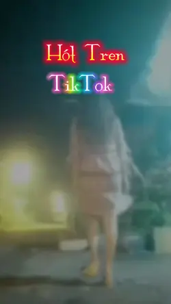 Hót Tren TikTok
