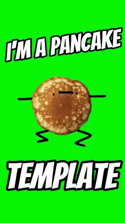 I’m a Pancake 