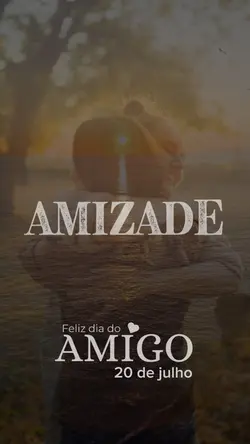 Feliz dia do amigo