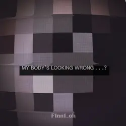 body’s looking wrong