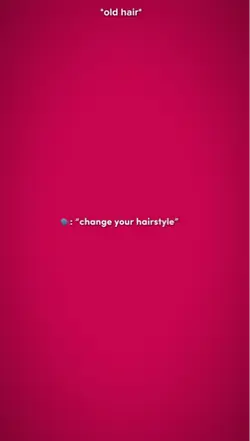 change your hairstyl