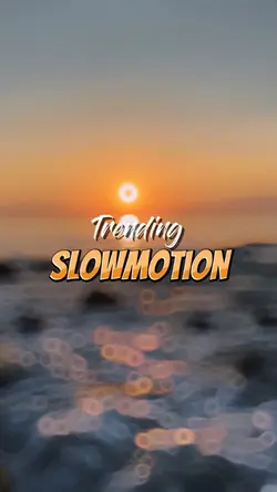 Trending Slowmotion