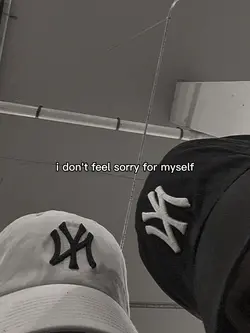sorry for myself