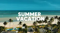SUMMER VACATION