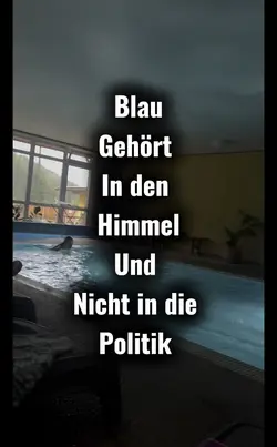 Blau muss weg