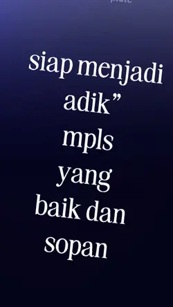 SIAP JADI ADIK” MPLS