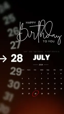 BIRTHDAY 28 JULY 