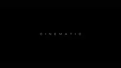 CINEMATIC