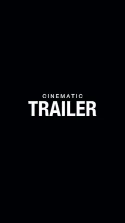 CINEMTIC TRAILER
