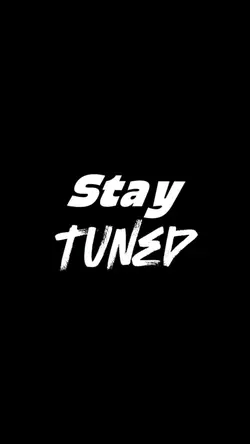 stay tuned