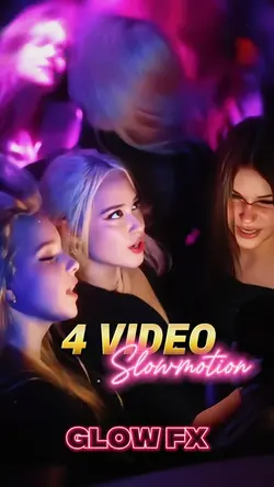 4 video SLOWMO GLOW