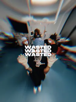 wasted