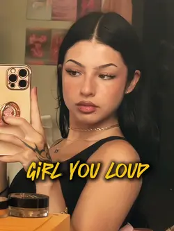 Girl you loud