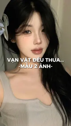 [2] Vạn Vật Đều Thua