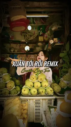Xuân Tới Rồi Remix 