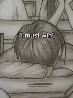 I must win