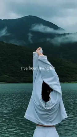 I've been living for