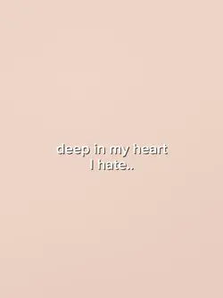 I hate..