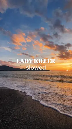 Lady killer slowed