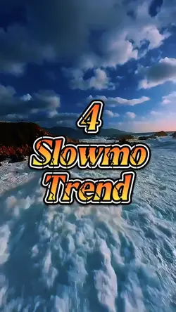 4 slowmo trend 