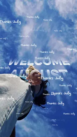 Welcome August