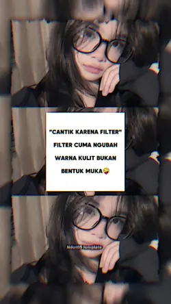CANTIK KARENA FILTER
