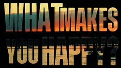 What makesyou happy
