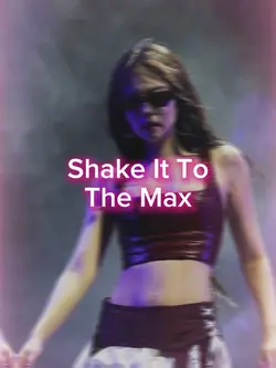 Shake It To The Max