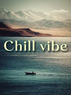 Chill vibe