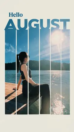 Hello August 